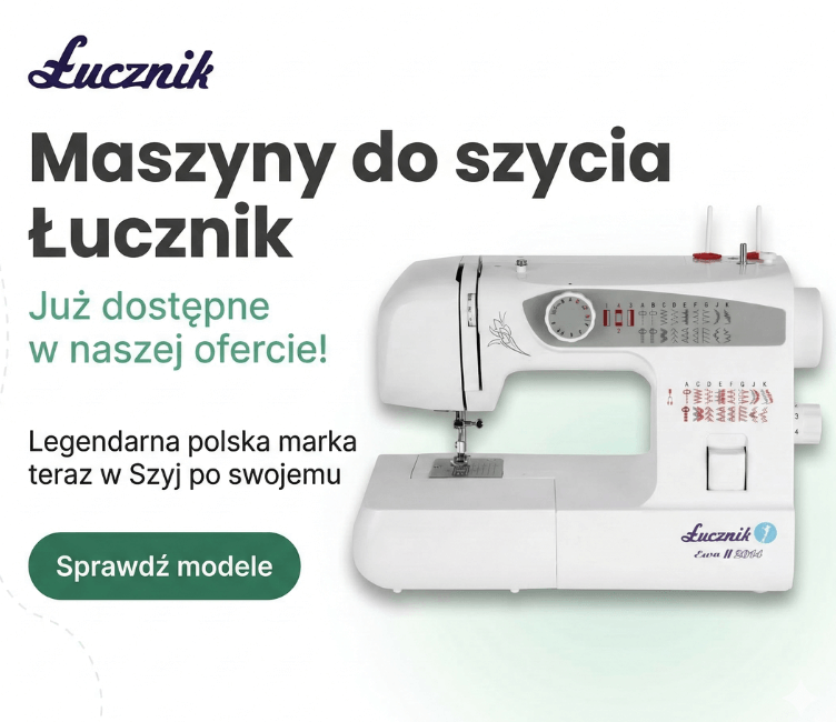 Maszyny do szycia Łucznik - już w naszej ofercie!